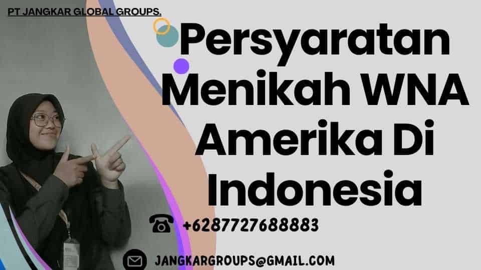 Persyaratan Menikah WNA Amerika Di Indonesia