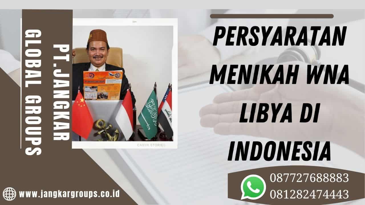Persyaratan Menikah WNA Libya di Indonesia