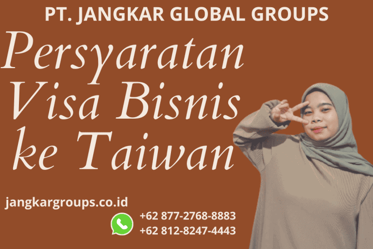 Persyaratan Visa Bisnis Ke Taiwan – Jangkar Global Groups