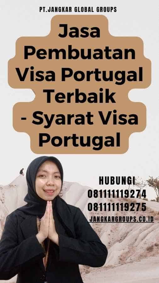 Jasa Pembuatan Visa Portugal Terbaik - Syarat Visa Portugal