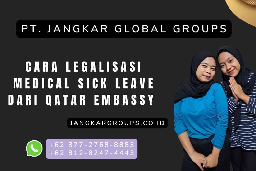 cara legalisasi medical sick leave dari Qatar Embassy 