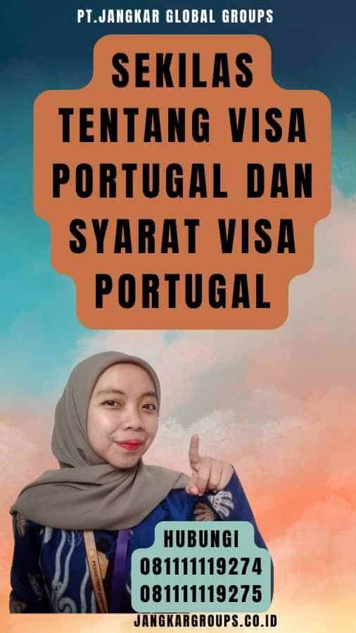 Sekilas Tentang Visa Portugal Dan Syarat Visa Portugal