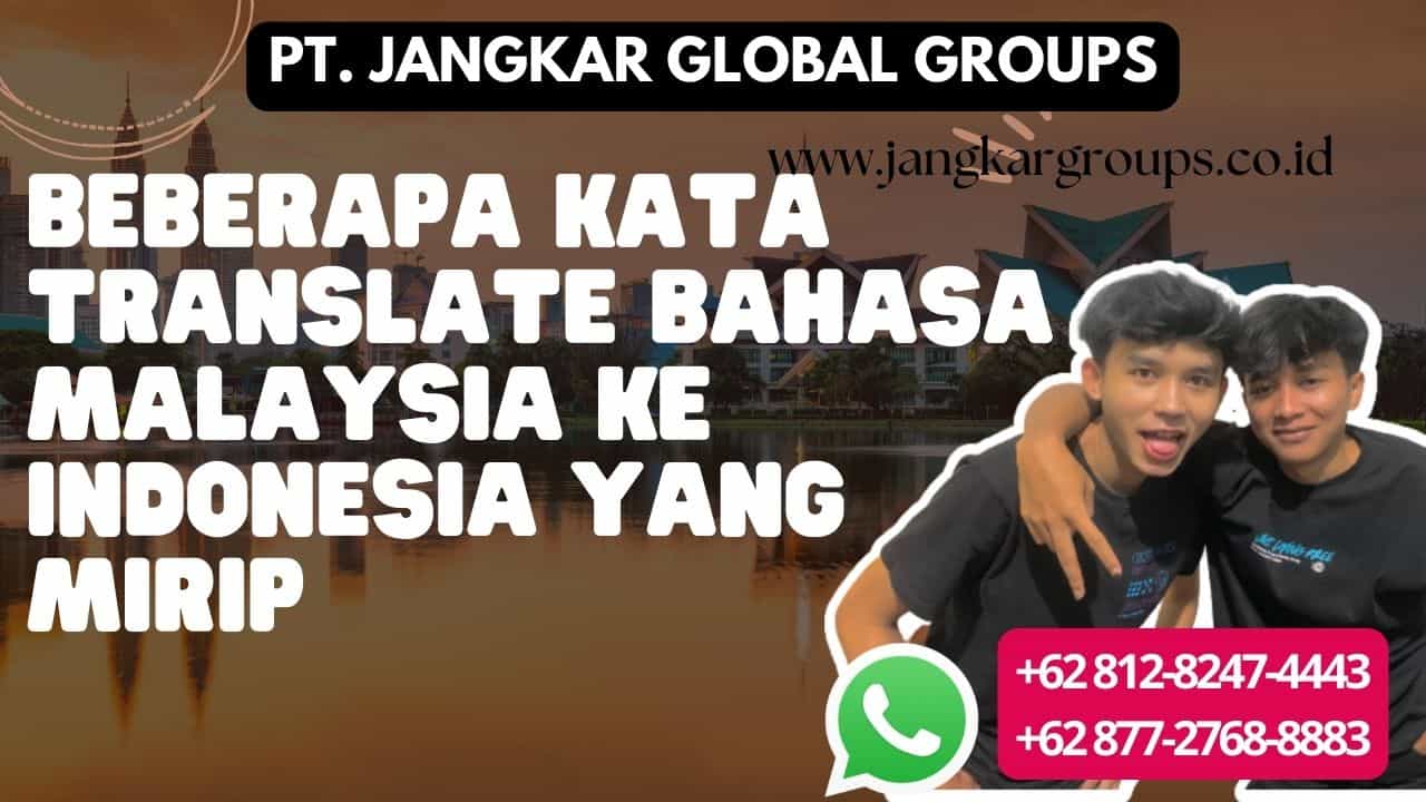 Beberapa Kata Translate Bahasa Malaysia ke Indonesia yang mirip