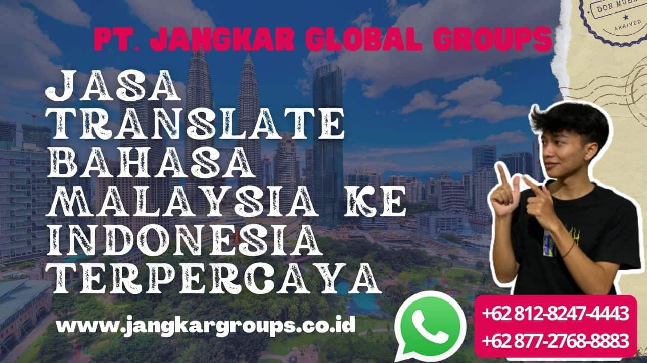 Jasa Translate Bahasa Malaysia ke Indonesia Terpercaya