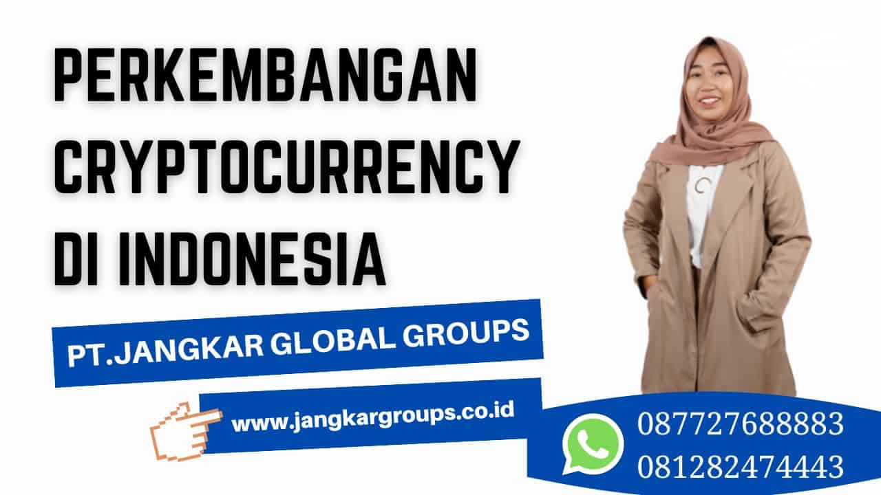 Perkembangan Regulasi Cryptocurrency di Indonesia