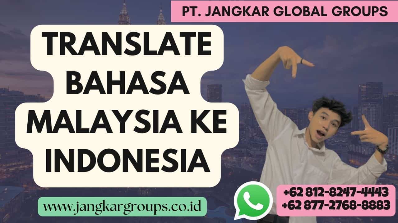 Translate Bahasa Malaysia ke Indonesia