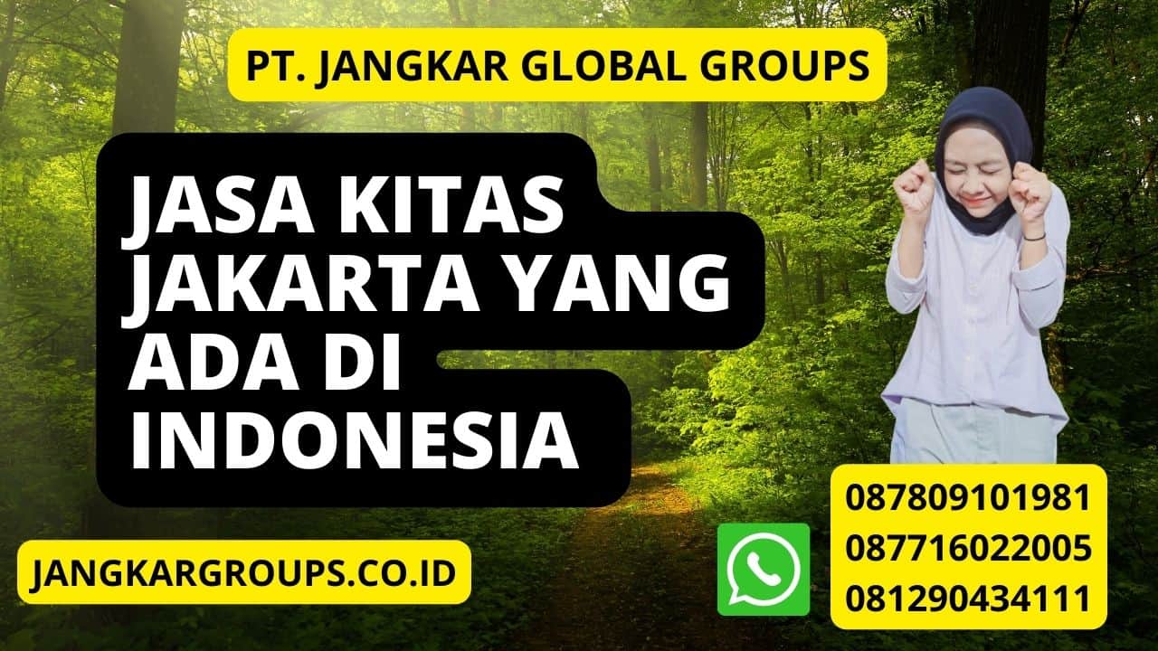 Jasa KITAS Jakarta yang ada di Indonesia 