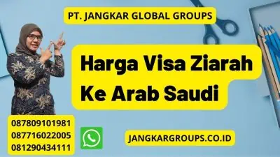 Harga Visa Ziarah Ke Arab Saudi