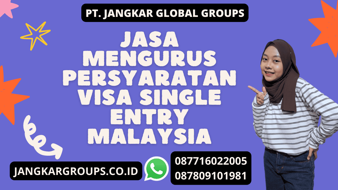 Jasa Mengurus Persyaratan Visa Single Entry Malaysia