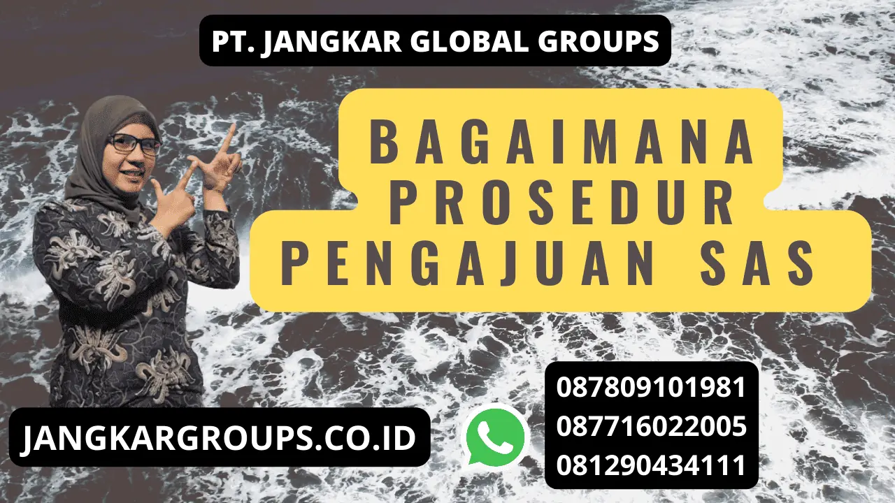 Bagaimana prosedur pengajuan SAS