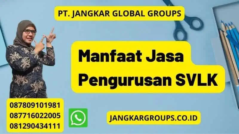 Manfaat Jasa Pengurusan SVLK