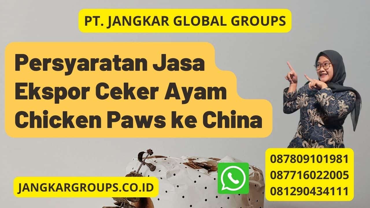 Persyaratan Jasa Ekspor Ceker Ayam Chicken Paws ke China