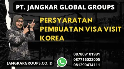 PERSYARATAN PEMBUATAN VISA VISIT KOREA