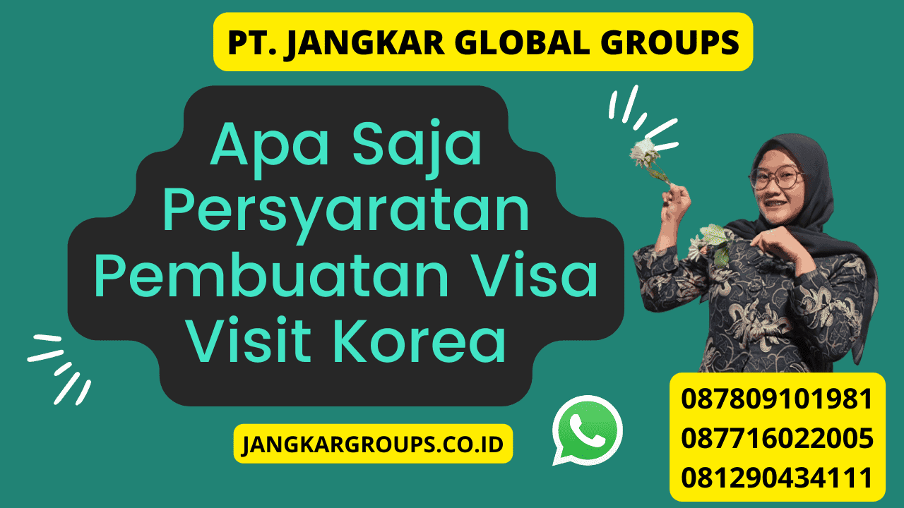 Apa Saja Persyaratan Pembuatan Visa Visit Korea