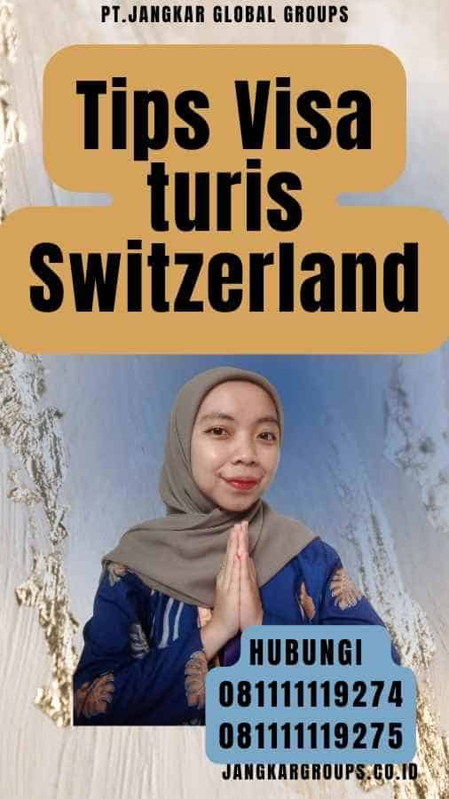 Tips Visa turis Switzerland