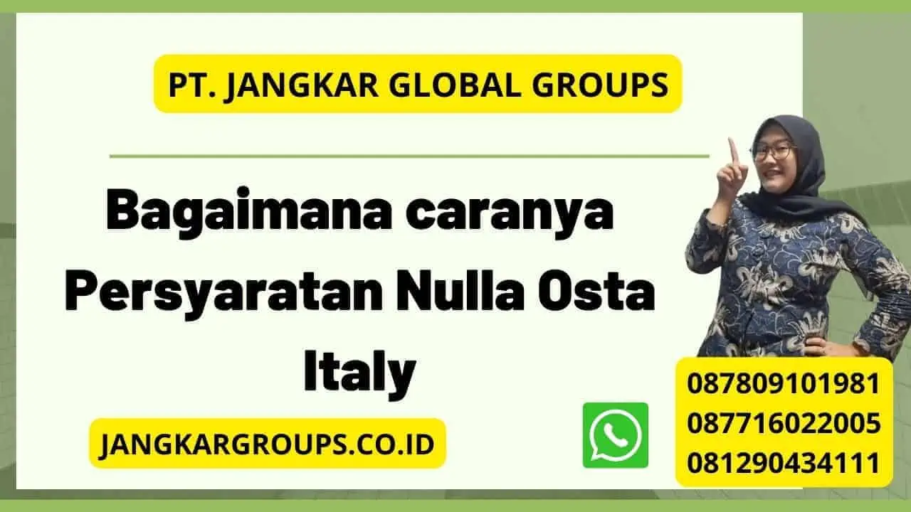 Bagaimana caranya Persyaratan Nulla Osta Italy