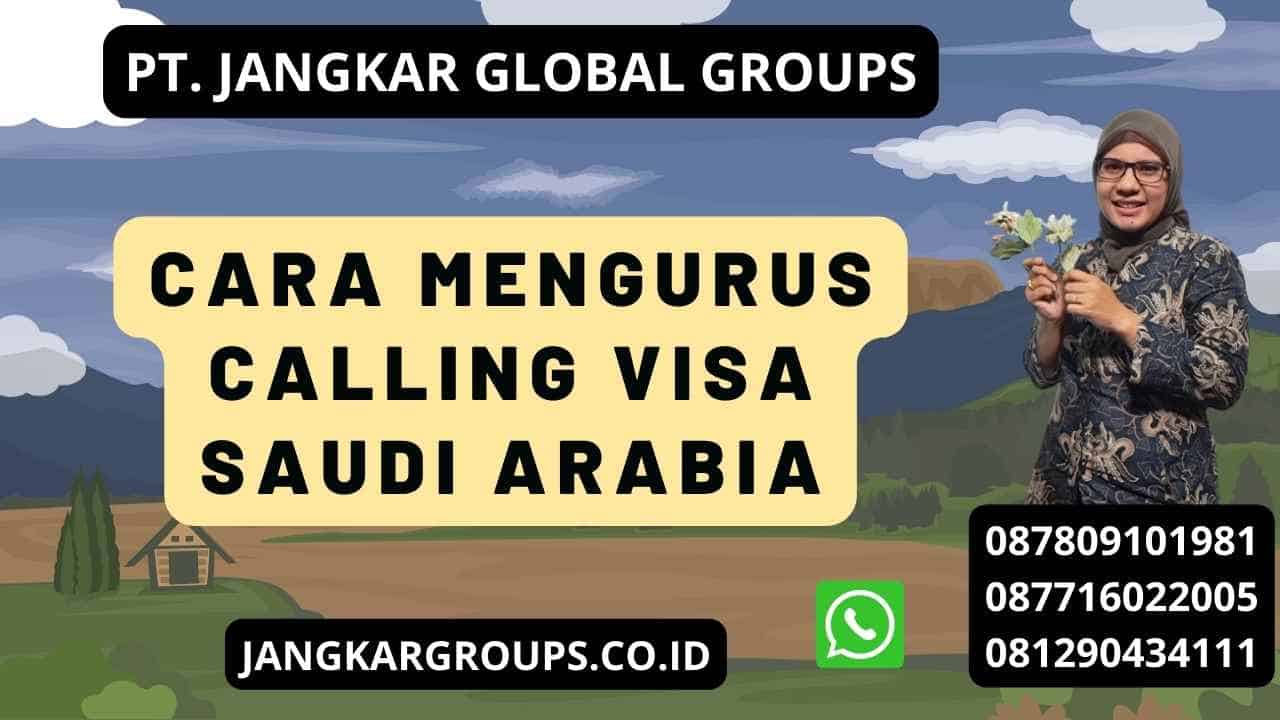 Cara Mengurus Calling Visa Saudi Arabia