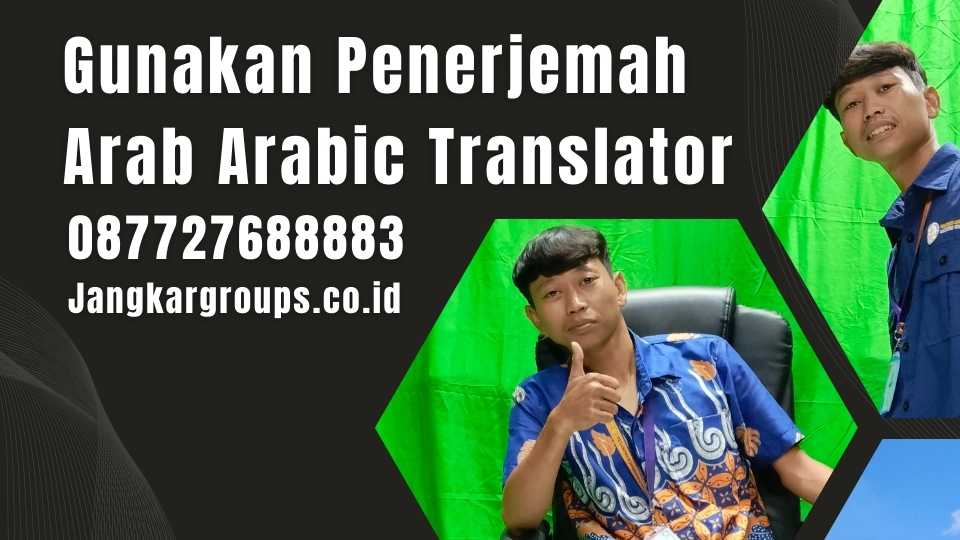 Gunakan Penerjemah Arab Arabic Translator