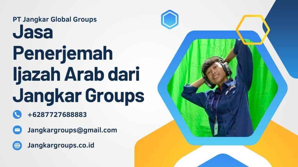 Jasa Penerjemah Ijazah Arab dari Jangkar Groups