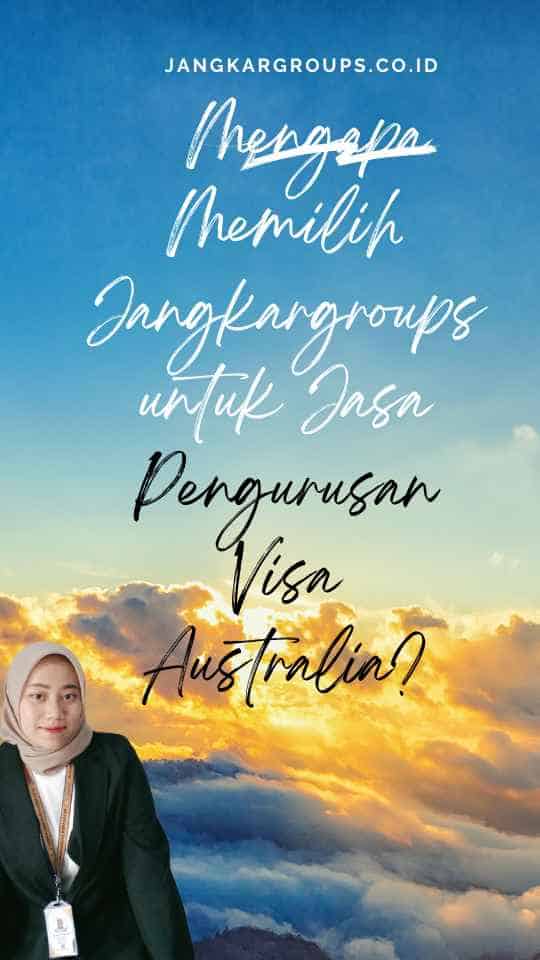 Mengapa Memilih Jangkargroups untuk Jasa Pengurusan Visa Australia?