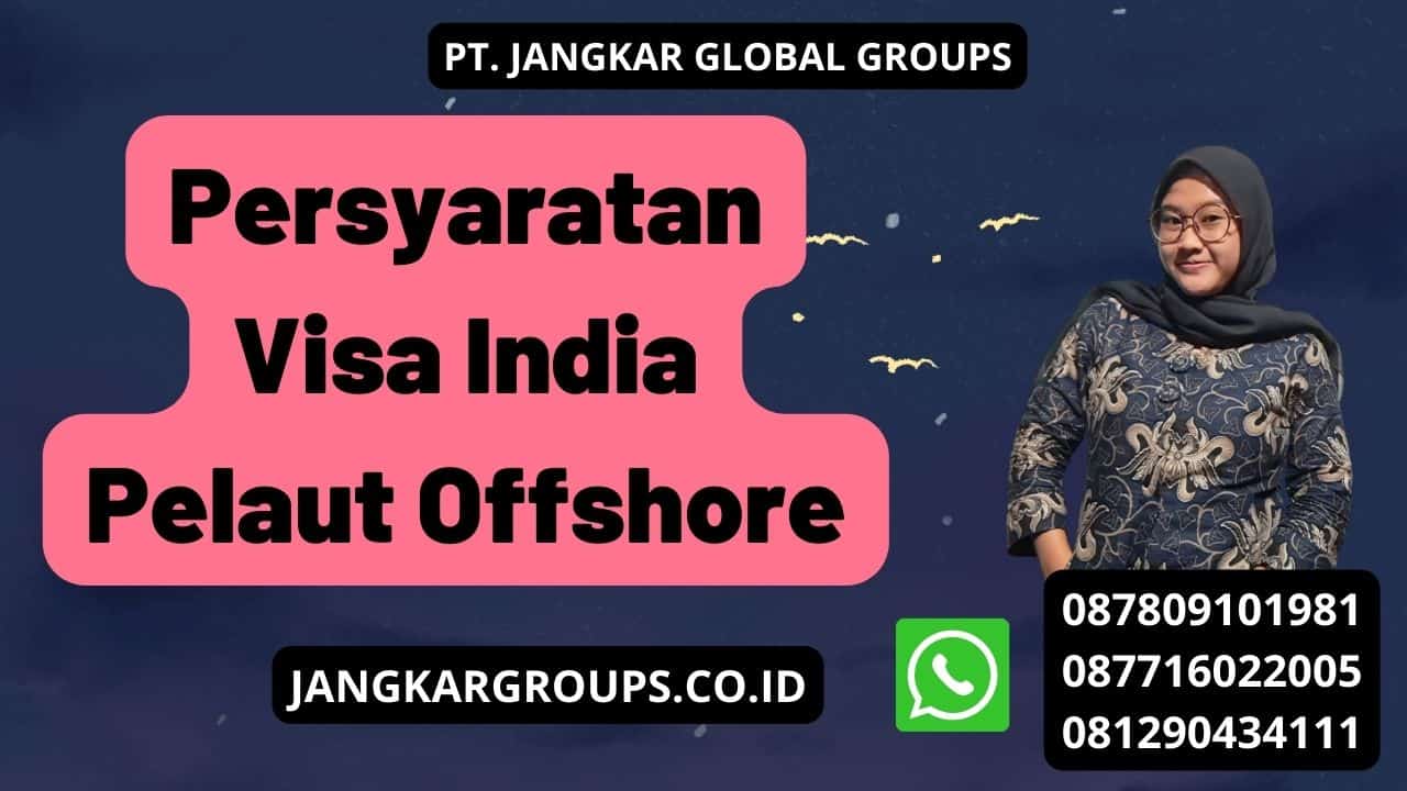 Persyaratan Visa India Pelaut Offshore