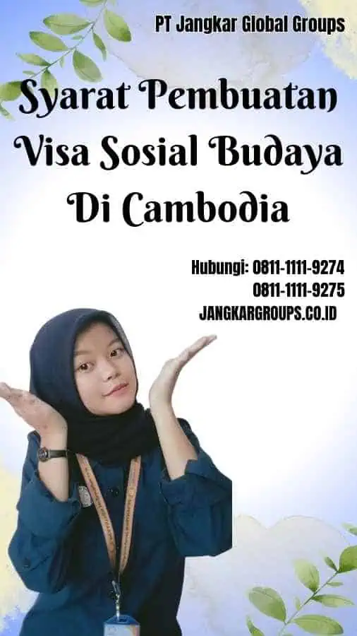 Syarat Pembuatan Visa Sosial Budaya Di Cambodia