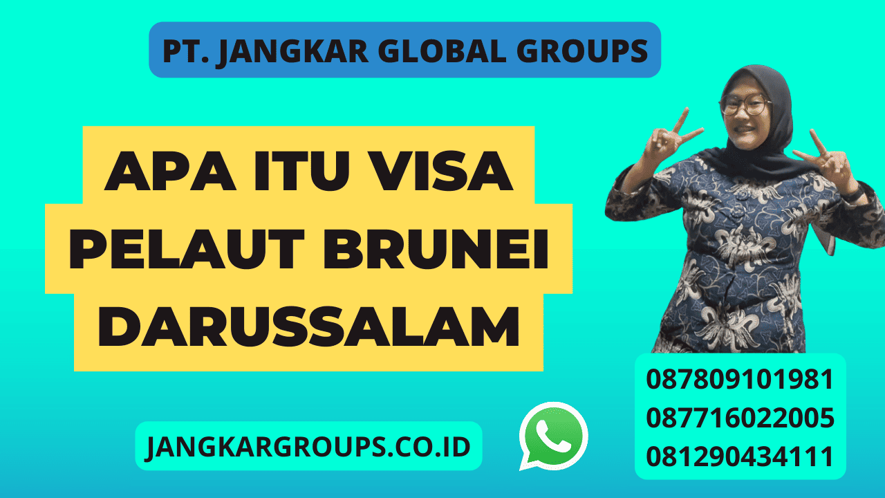 Apa Itu Visa Pelaut Brunei Darussalam