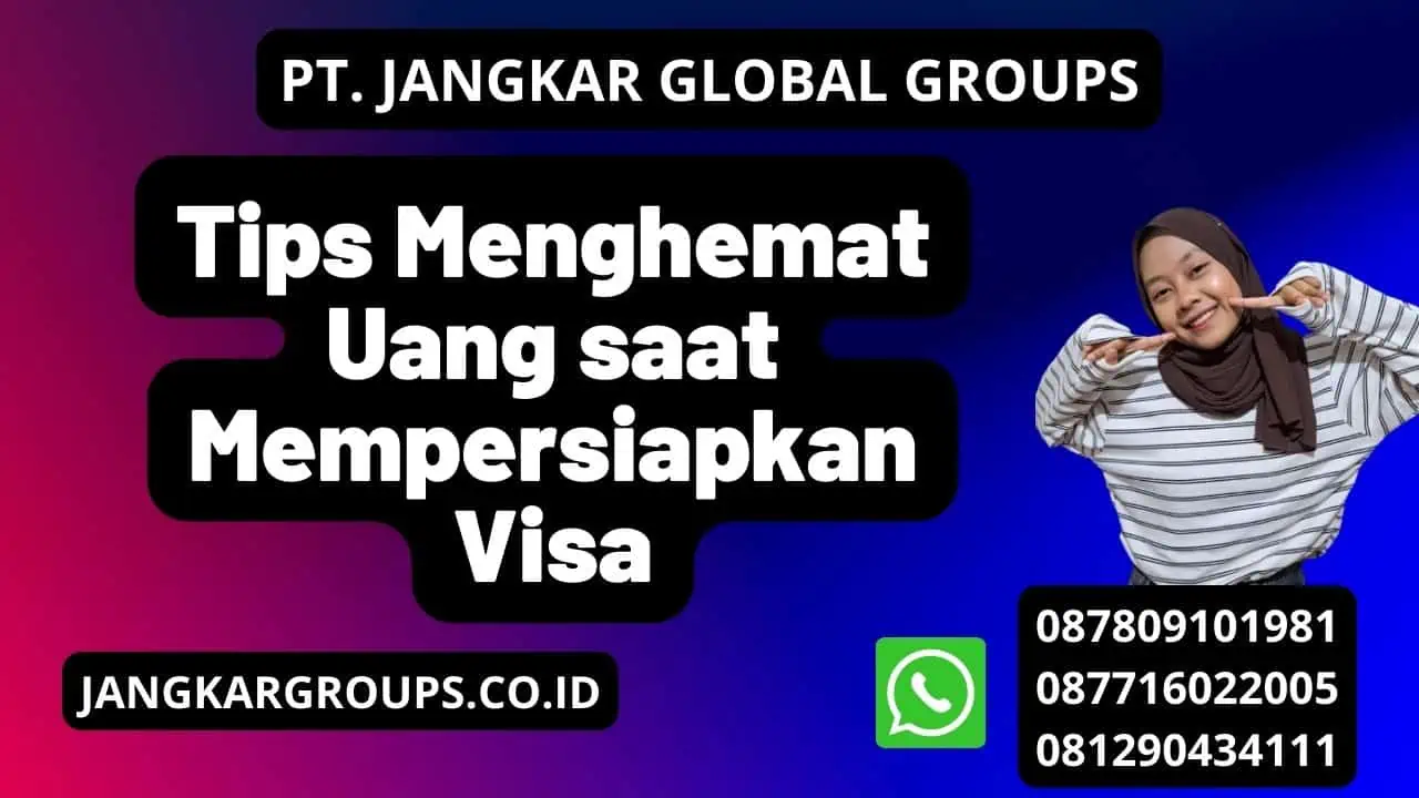 Tips Menghemat Uang saat Mempersiapkan Visa