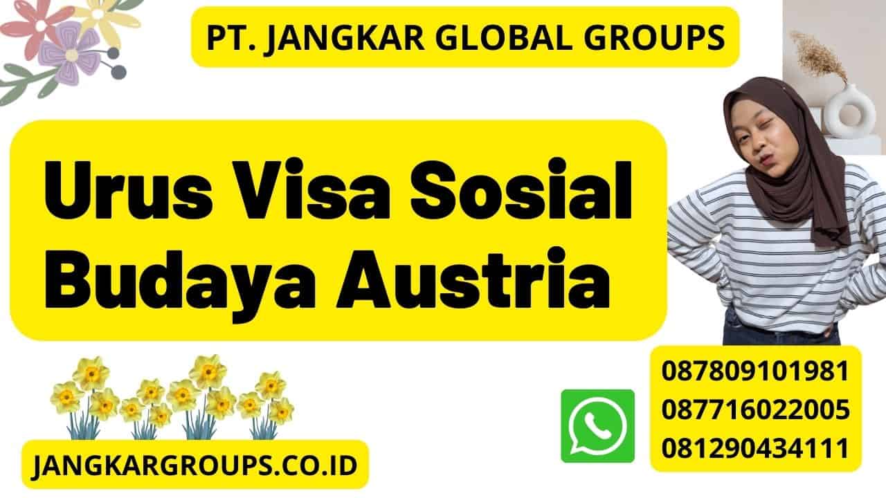 Urus Visa Sosial Budaya Austria