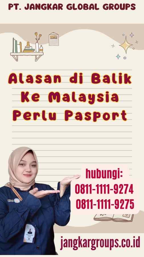 Alasan di Balik Ke Malaysia Perlu Pasport