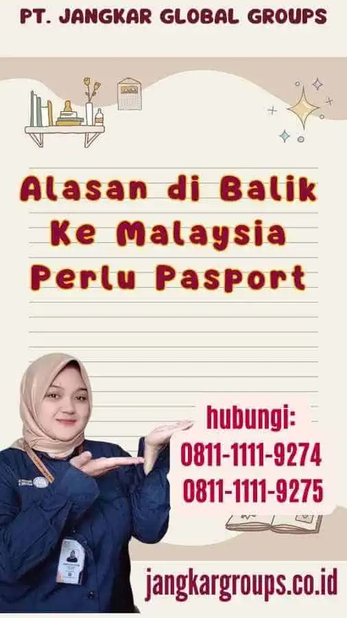 Alasan di Balik Ke Malaysia Perlu Pasport