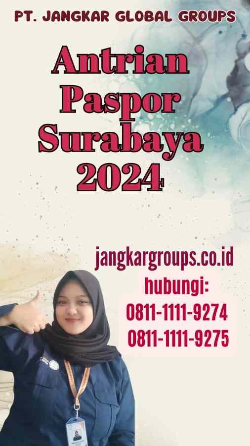 Antrian Paspor Surabaya 2024
