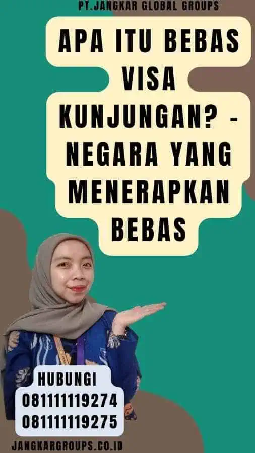 Apa Itu Bebas Visa Kunjungan - Negara Yang Menerapkan Bebas