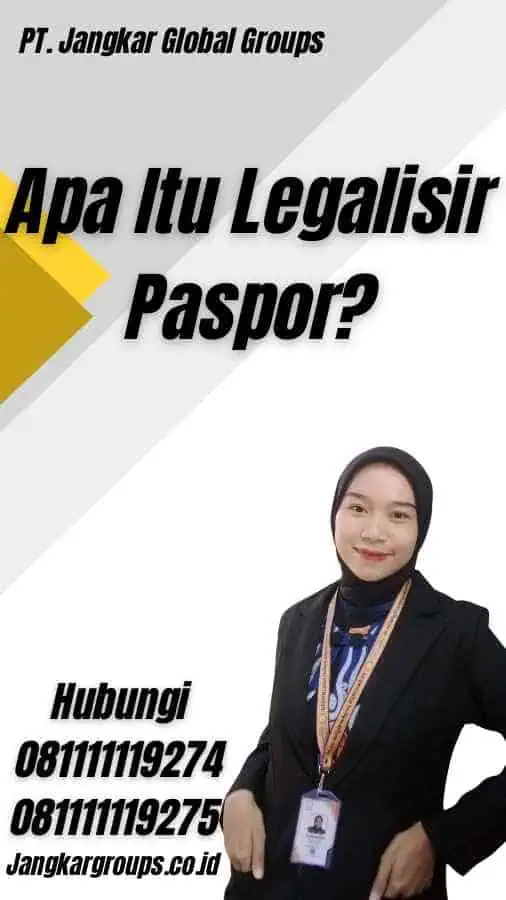 Apa Itu Legalisir Paspor?