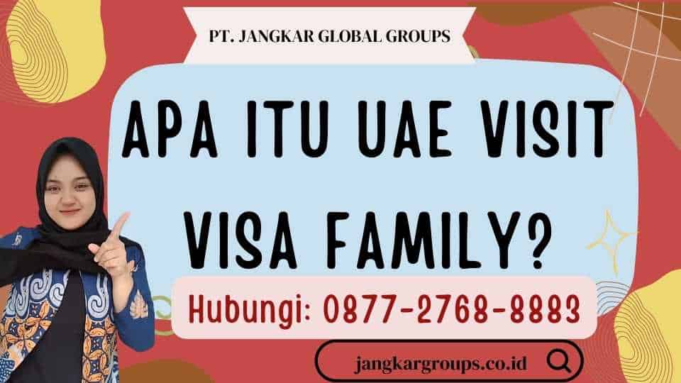 Apa Itu Uae Visit Visa Family