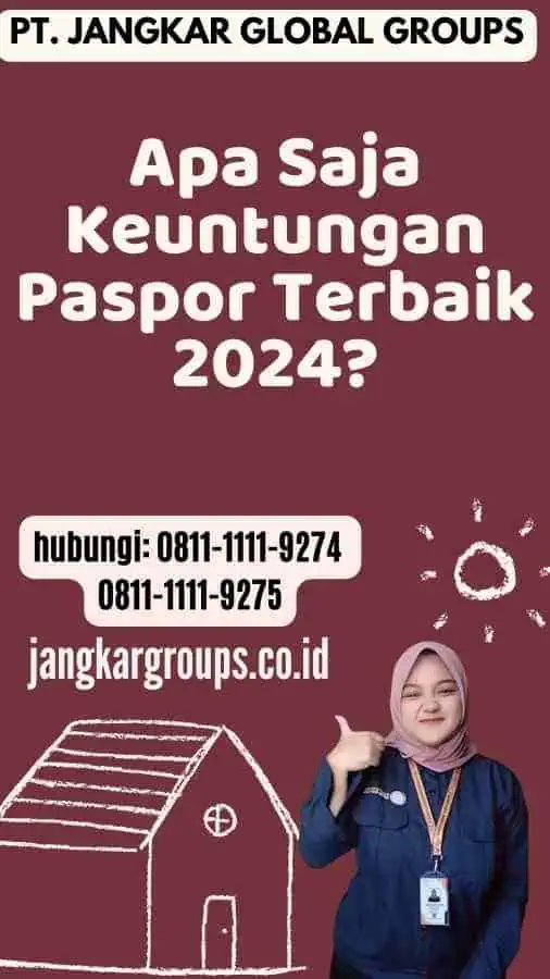 Apa Saja Keuntungan Paspor Terbaik 2024