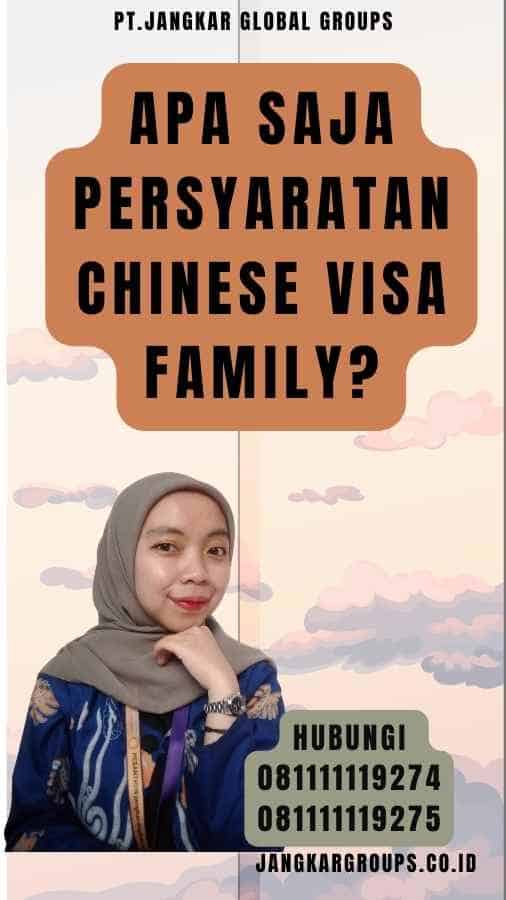 Apa Saja Persyaratan Chinese Visa Family