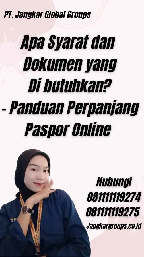 Apa Syarat dan Dokumen yang Di butuhkan? - Panduan Perpanjang Paspor Online