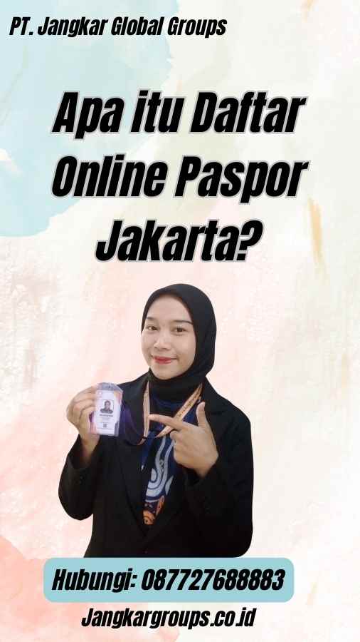 Apa itu Daftar Online Paspor Jakarta?