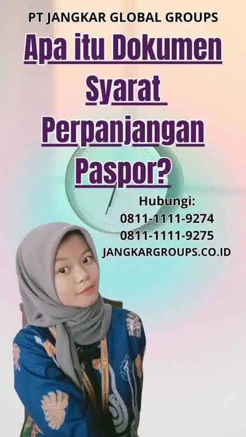 Apa itu Dokumen Syarat Perpanjangan Paspor