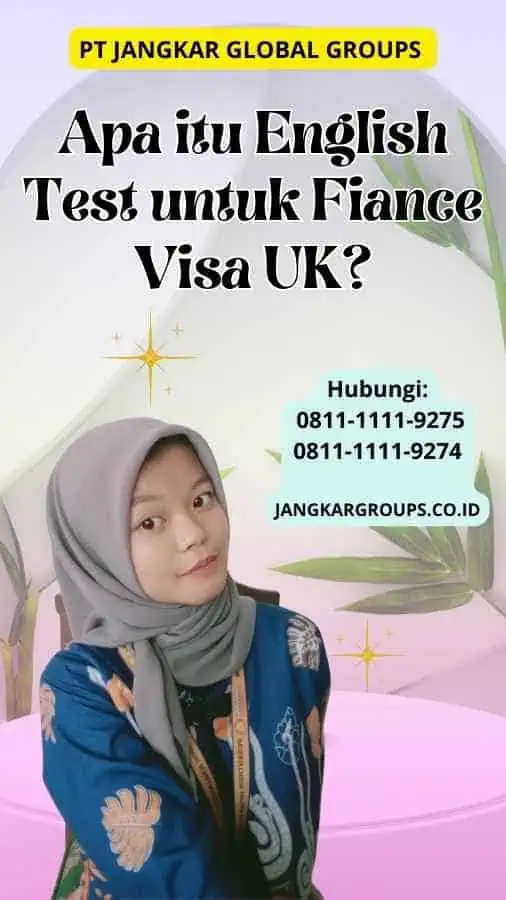 Apa itu English Test untuk Fiance Visa UK