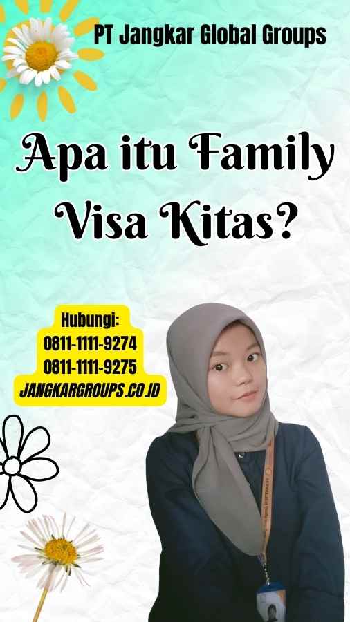Apa itu Family Visa Kitas