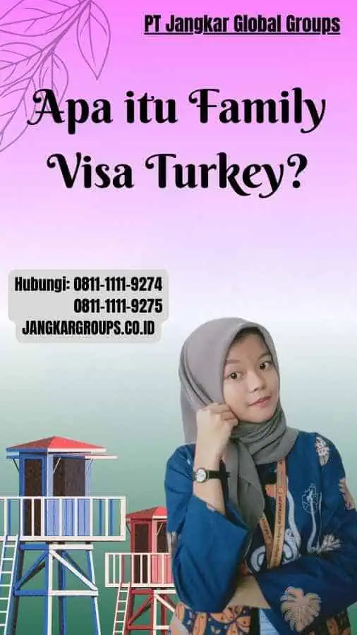 Apa itu Family Visa Turkey