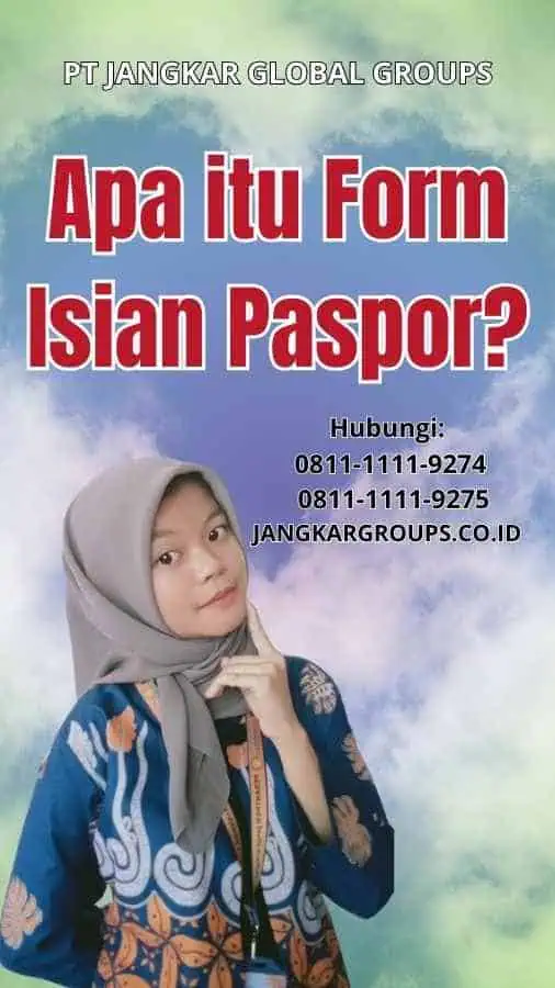 Apa itu Form Isian Paspor