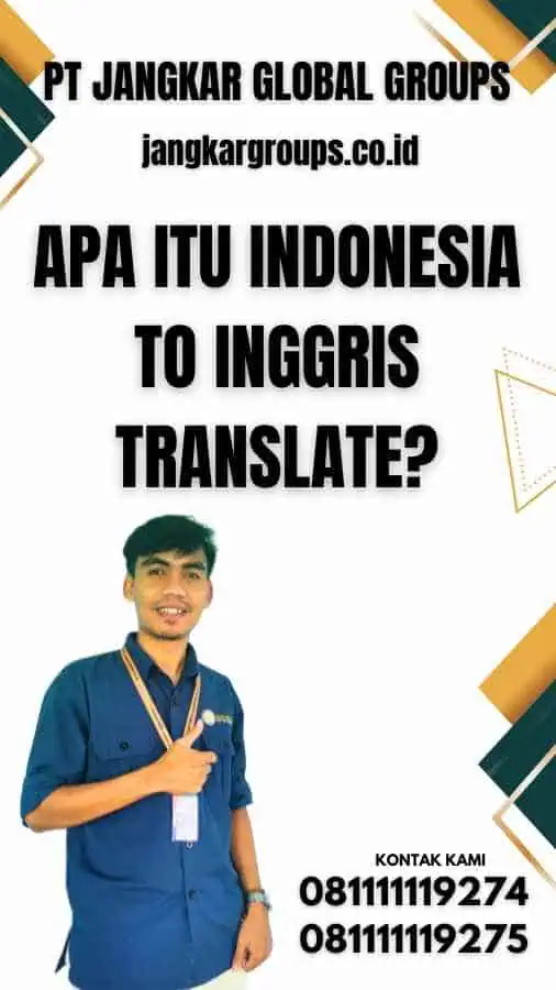 Apa itu Indonesia To Inggris Translate