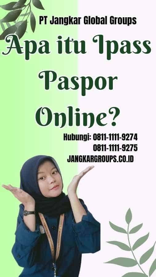 Apa itu Ipass Paspor Online