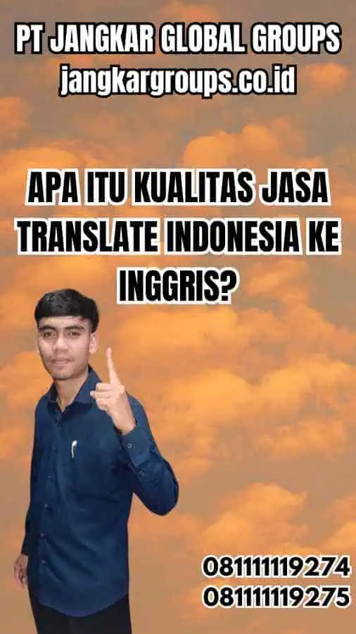 Apa itu Kualitas Jasa Translate Indonesia Ke Inggris
