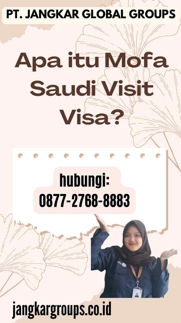 Apa itu Mofa Saudi Visit Visa