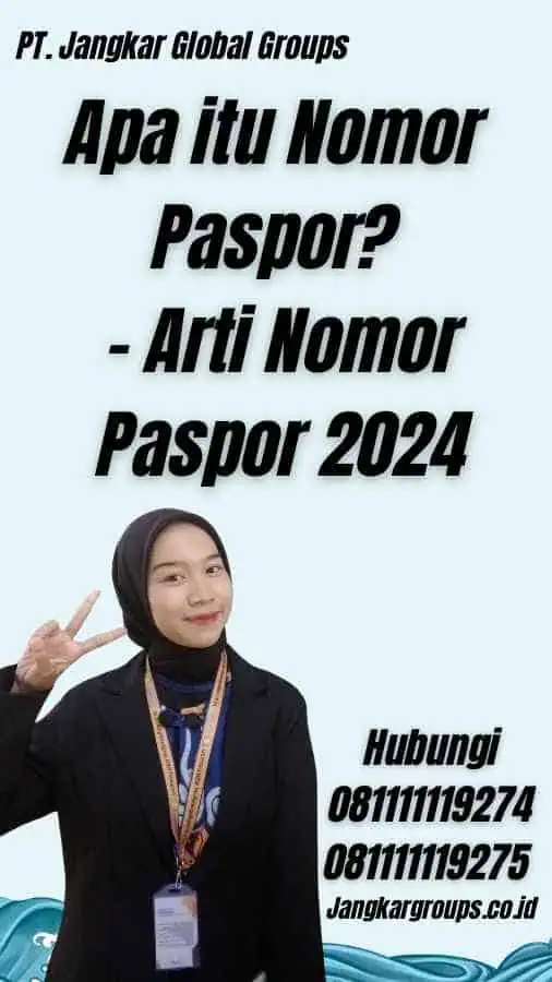 Apa itu Nomor Paspor? - Arti Nomor Paspor 2024