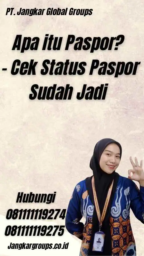 Apa itu Paspor? - Cek Status Paspor Sudah Jadi